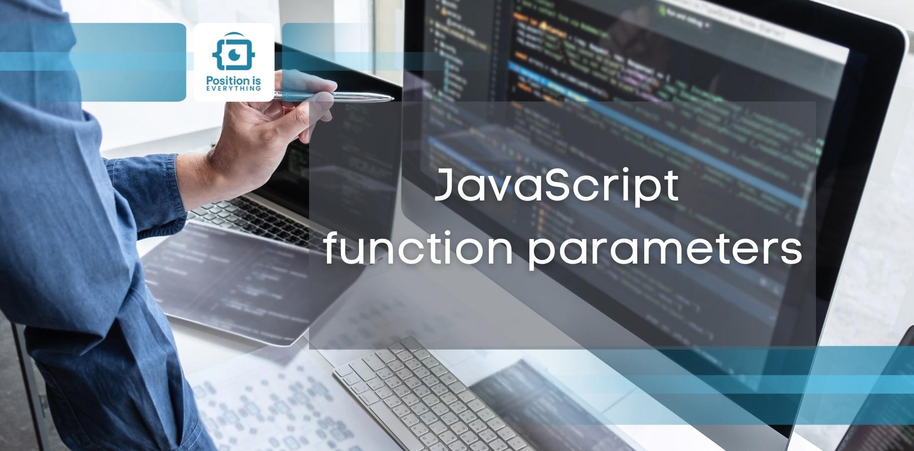 JavaScript Function Parameters Guide Your Ultimate Around JS