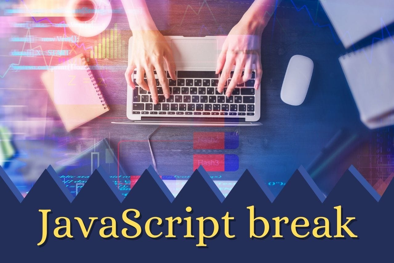 javascript-break-the-ultimate-guide-to-using-the-break-statement