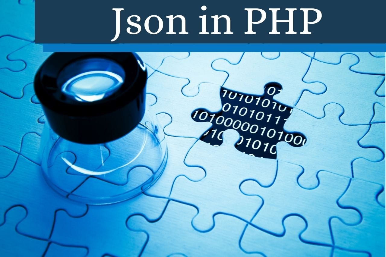 Php Json: What Is It And How To Handle Its Data In Php