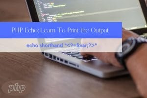 What is echo in php
