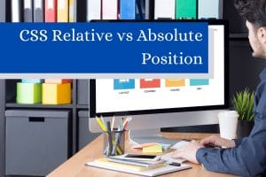 Css relative vs absolute assigne position to element