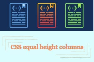 How to create css equal height columns How to create css equal height columns