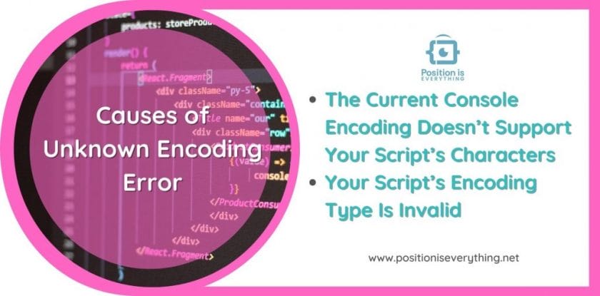 Causes of unknown encoding error
