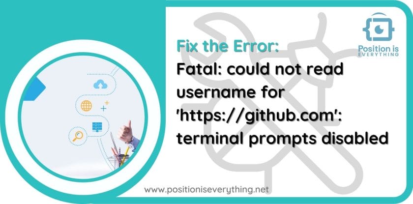 Fix the error fatal could not read username for https github com terminal prompts disabled