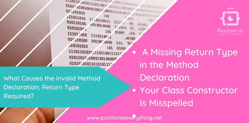 What causes the invalid method declaration return type required