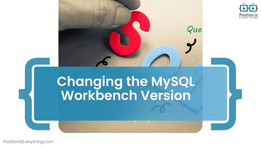 Changing the MySQL Workbench Version