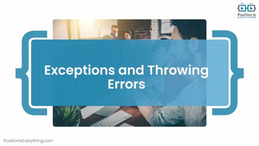 Exceptions and Throwing Errors