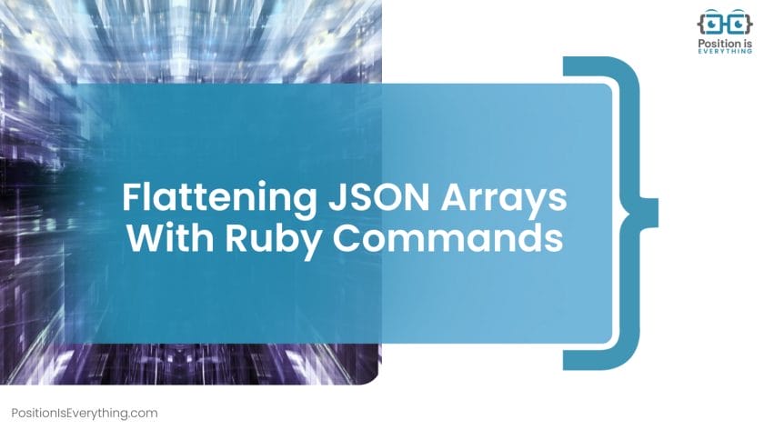 Flattening JSON Arrays With Ruby Commands