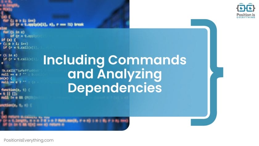 Including Commands and Analyzing Dependencies