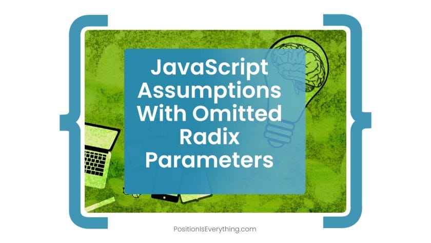 JavaScript Assumptions With Omitted Radix Parameters