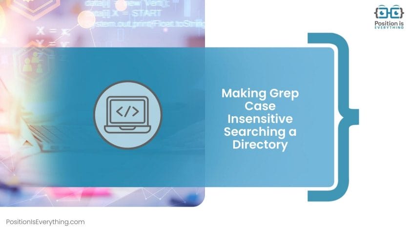 Making Grep Case Insensitive Searching a Directory