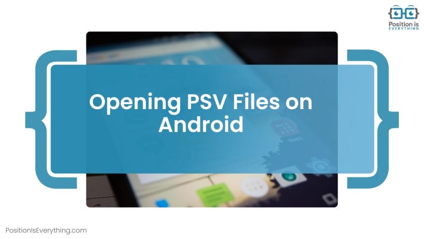 Opening PSV Files on Android