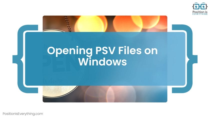 Opening PSV Files on Windows