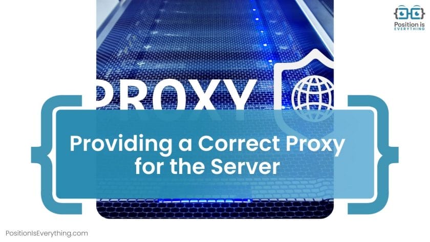 Providing a Correct Proxy for the Server