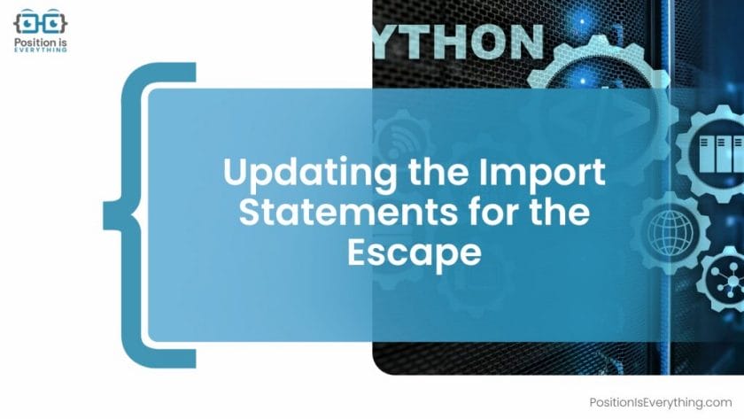 Updating the Import Statements for the Escape
