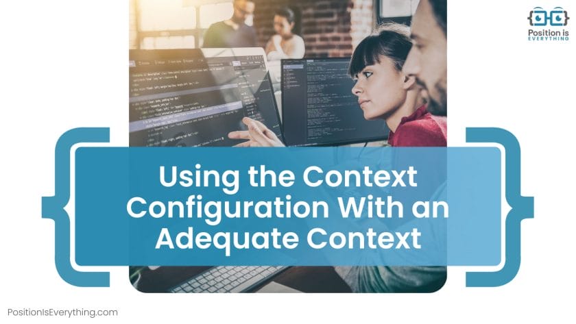 Using the Context Configuration With an Adequate Context