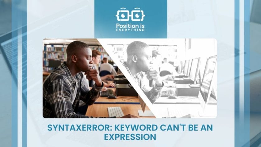 syntaxerror keyword cant be an expression