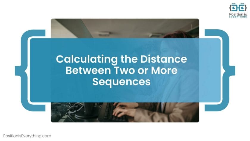 Calculating the Distance Between Two or More Sequences