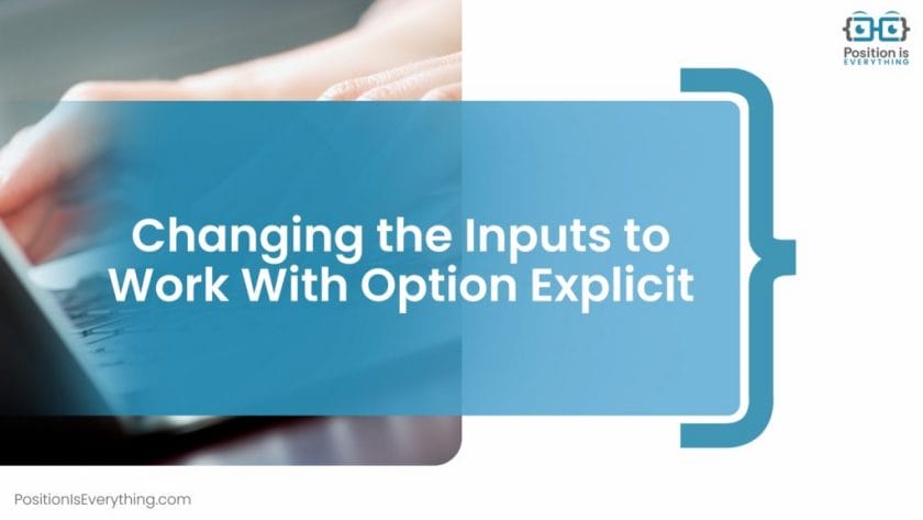 Changing the Inputs to Work With Option Explicit