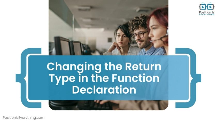 Changing the Return Type in the Function Declaration