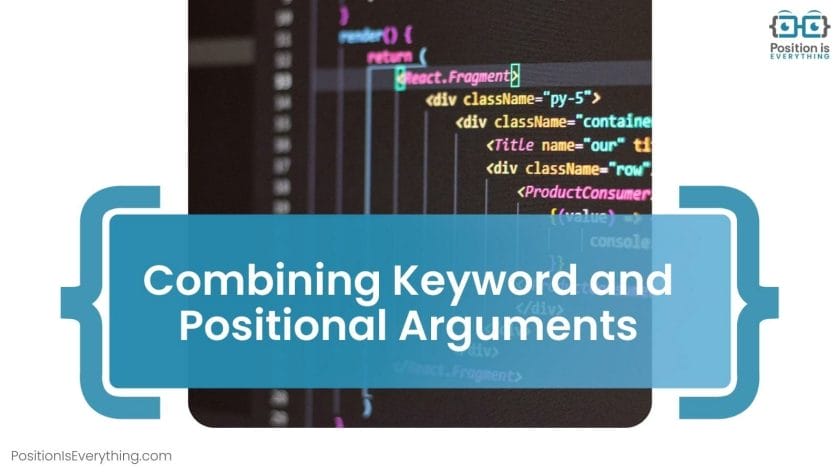 Combining Keyword and Positional Arguments