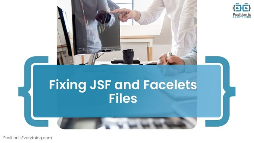 Fixing JSF and Facelets Files
