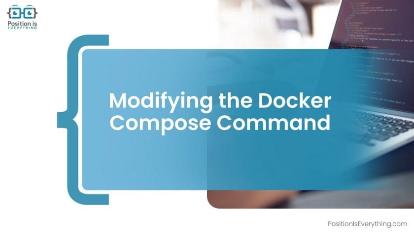 Modifying the Docker Compose Command