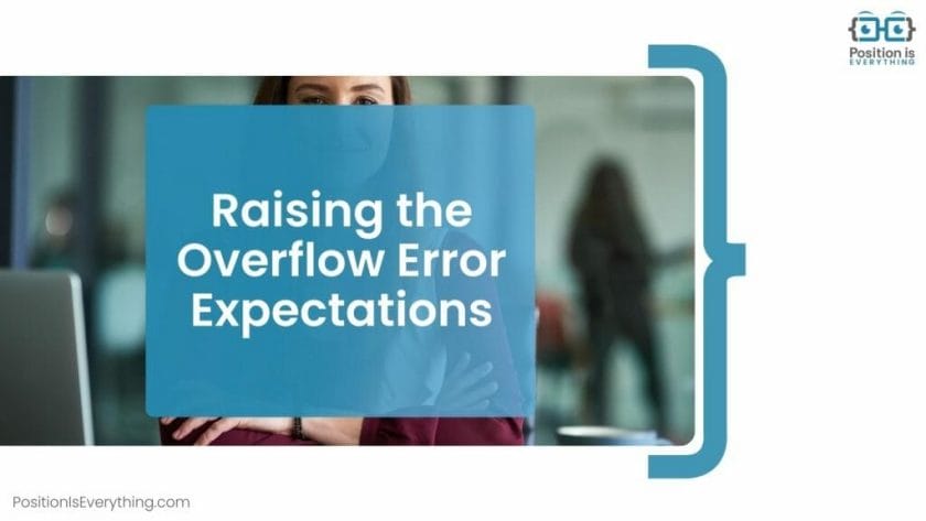 Raising the Overflow Error Expectations