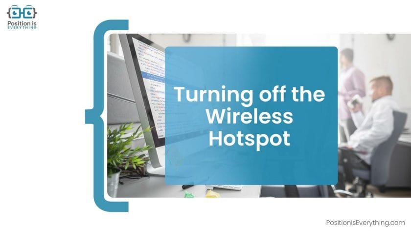 Turning off the Wireless Hotspot