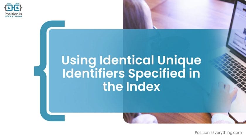 Using Identical Unique Identifiers Specified in the Index