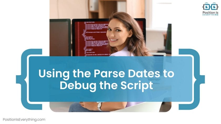 Using the Parse Dates to Debug the Script