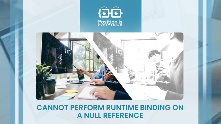 cannot perform runtime binding on a null reference