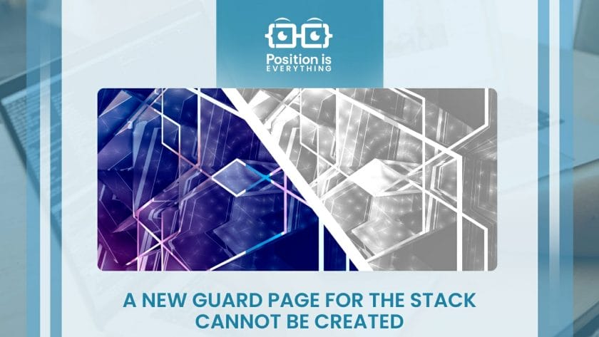 A New Guard Page for the Stack Cannot Be Created