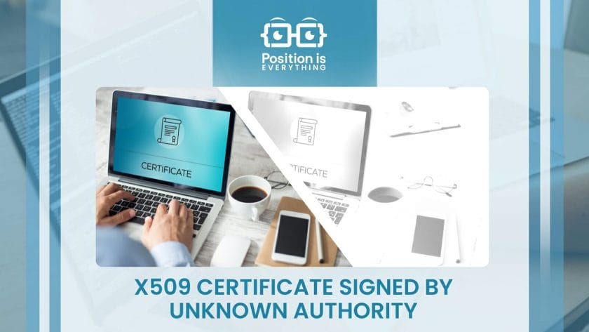X509 Certificate Signed by Unknown Authority