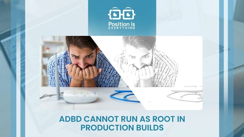 adbd cannot run as root in production builds
