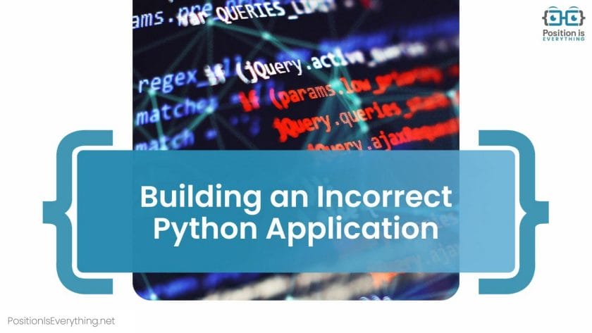 Building Incorrect Python Application