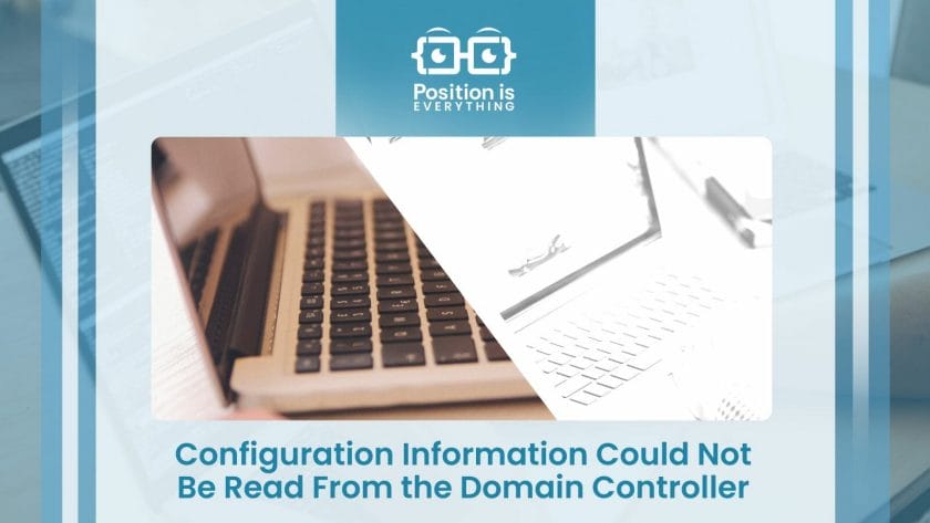 Configuration Information Could Not Be Read From the Domain Controller