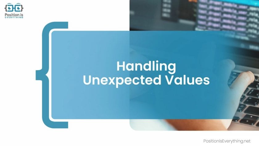Handling Unexpected Values