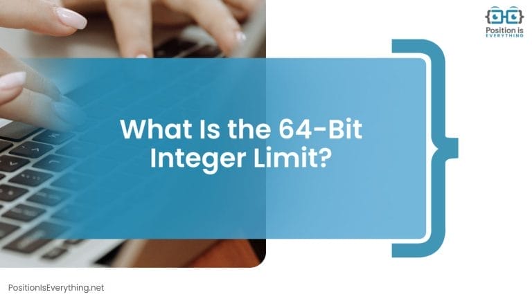 64 Bit Integer Limit: Understand It and Learn More! - Position Is ...
