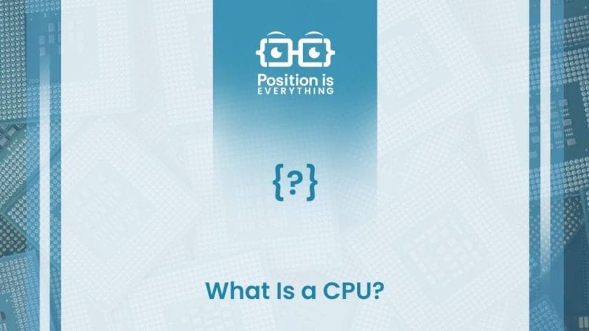 An Article About What Is a CPU ~ Position Is Everything