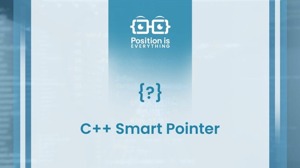 C++ Smart Pointer: Unlock Efficient Memory Management - Position Is ...