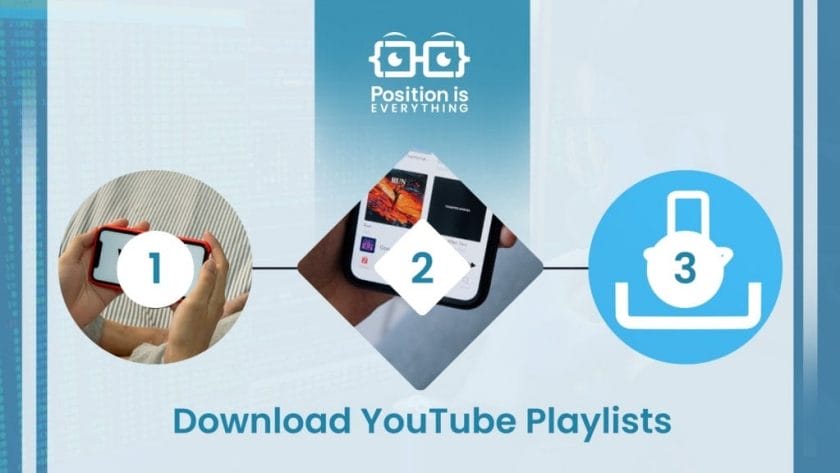 Download YouTube Playlists ~ Position Is Everything