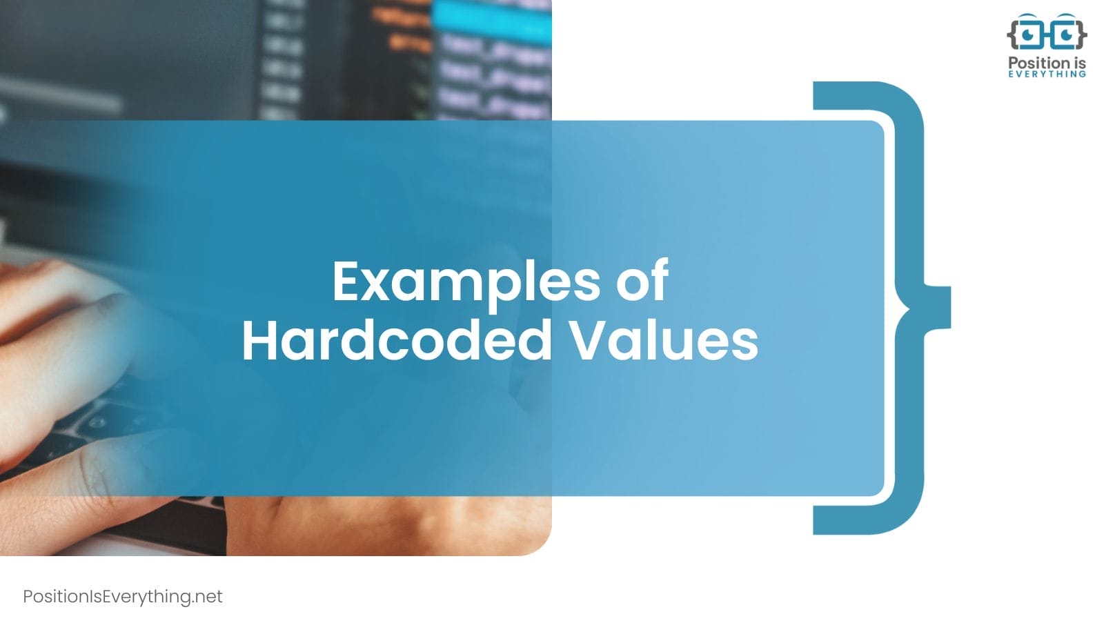 Hardcoded Meaning: Avoiding the Risk in Your Coding Project - Position ...