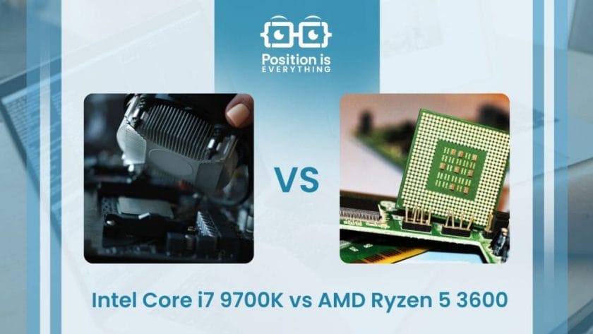 Intel Core i7 9700K vs AMD Ryzen 5 3600 ~ Position Is Everything