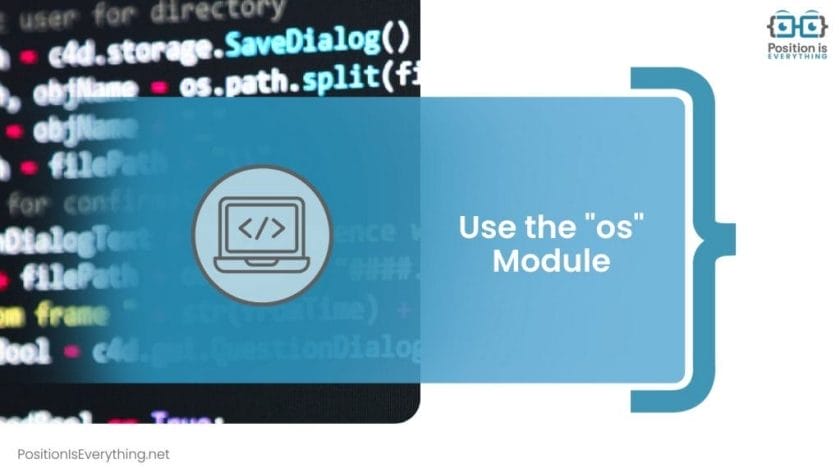 Using os Module Position Is Everything