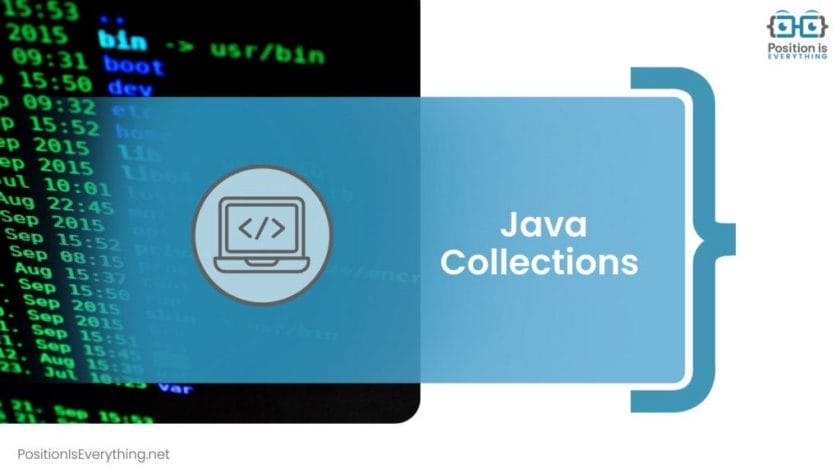 Utilizing Java Collections Position Is Everything