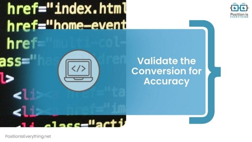 Validating the Conversion for Accuracy Position Is Everything