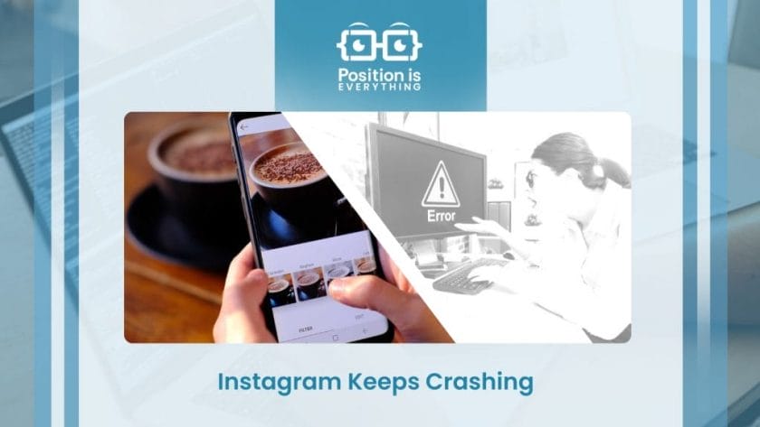 An Article About Instagram Keeps Crashing ~ Position Is Everything