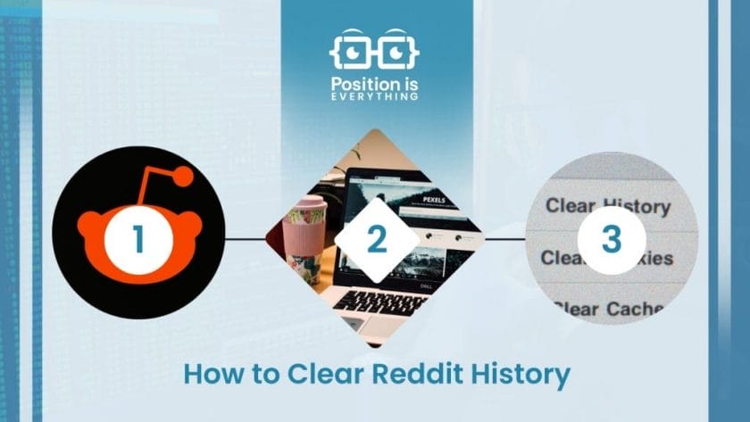 How to Clear Reddit History ~ Position Is Everything