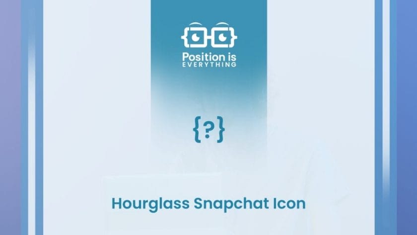 What is Hourglass Snapchat Icon ~ Position Is Everything